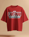 Can't Man Mom Said No! Oversized Red T-shirt