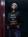 Need Money For Porsche Unisex Black Oversized Sweatshirt