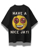 Have A Nice Jay Oversized Black T-shirt