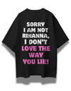 I Am Not Rihanna Oversized Black T-shirt