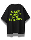 Make Money Not Friends Oversized Black T-shirt