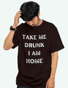 Take Me Drunk I Am Home Oversized Black T-shrit