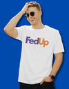 Fed Up Oversized White T-shirt