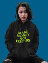 Make Money Not Friends Black Hoodie