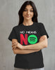 No Means No Black T-shirt