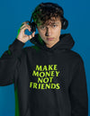 Make Money Not Friends Black Hoodie